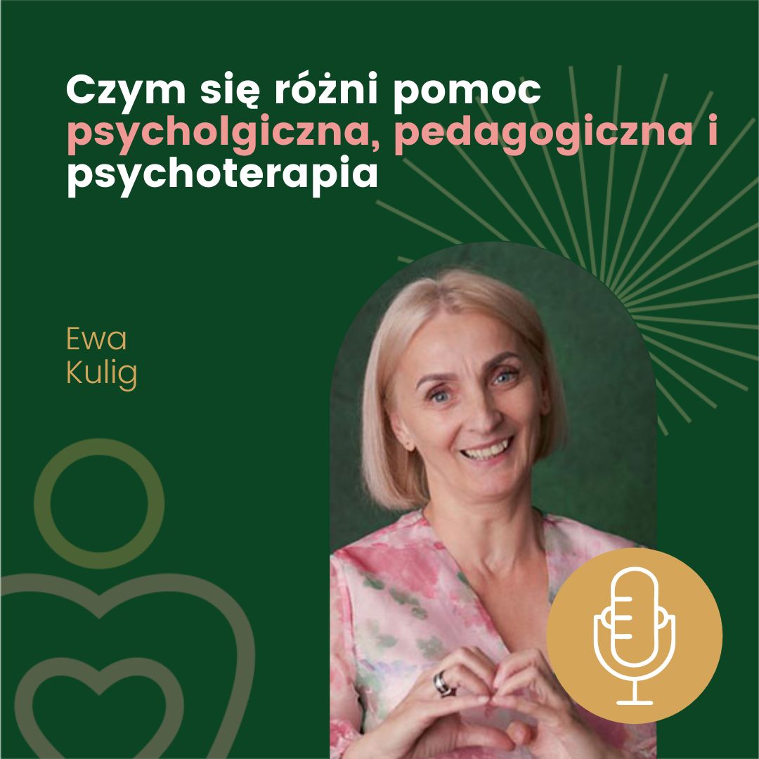 Czym się różni pomoc psychologiczna, pedagogiczna i psychoterapia